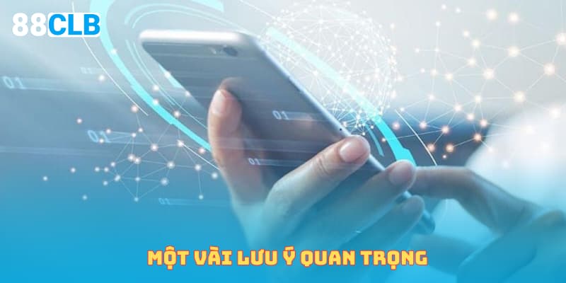 Một số lưu ý quan trọng